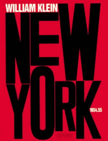 Beispielbild fr William Klein: New York 1954.55 zum Verkauf von Powell's Bookstores Chicago, ABAA