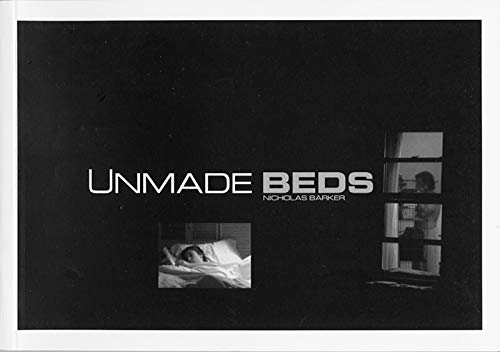 Nicolas Barker: Unmade Beds (9781899235261) by Barker, Nicholas