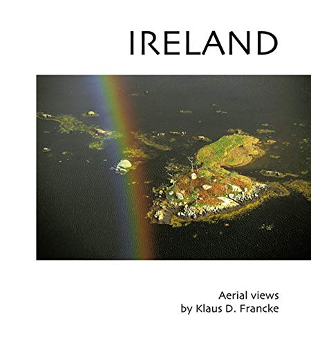 Imagen de archivo de Ireland: Aerial Photographs by Klaus Francke a la venta por Reuseabook