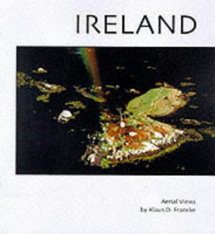 Stock image for Ireland: Aerial Photographs by Klaus Francke for sale by Reuseabook