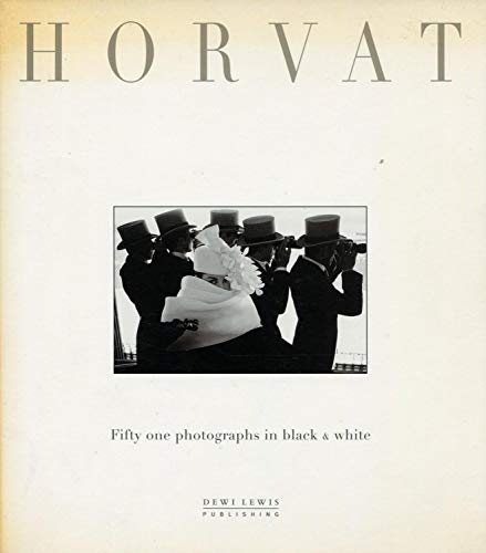 Imagen de archivo de Horvat: Fifty One Black and White Photographs a la venta por WorldofBooks