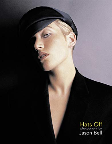 Imagen de archivo de Hats Off: Photographs by Jason Bell a la venta por ThriftBooks-Dallas