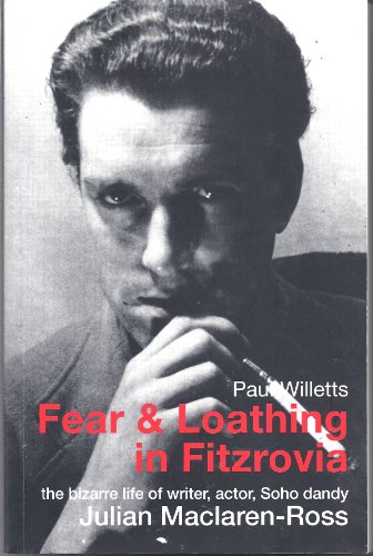 9781899235698: Fear and Loathing in Fitzrovia: The Strange Lives of Julian Maclaren-Ross