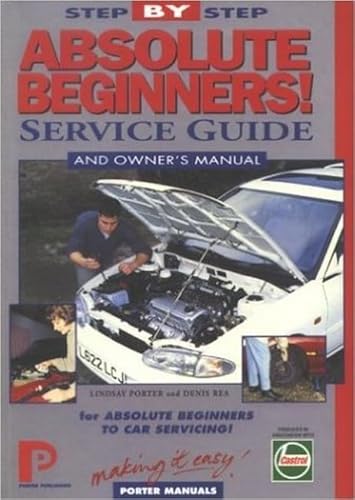 Beispielbild fr Absolute Beginner! Step-by-step Service Guide: The Total Guide to Maintenance for Absolute Beginners (Porter manuals) zum Verkauf von Reuseabook