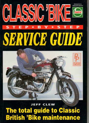 Stock image for Classic Bike Step-by-step Service Guide: The Total Guide to Classic British Bike Maintenance (Porter Manuals) for sale by WorldofBooks