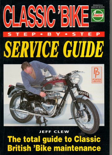 9781899238088: Classic 'Bike: Step-By-Step Service Guide (Porter Manuals)