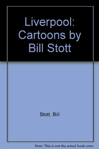 Beispielbild fr Liverpool: Cartoons by Bill Stott zum Verkauf von WorldofBooks