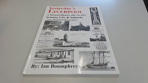 9781899241255: Yesterday's Liverpool: A Pictorial History 1857 - 1957