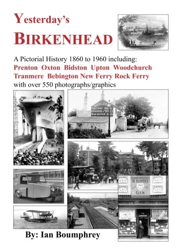 Imagen de archivo de Yesterday's BIRKENHEAD: A Pictorial History 1860 to 1960 (Yesterday's Wirral) a la venta por WorldofBooks