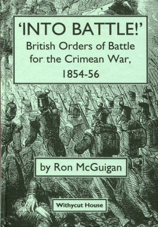 Into Battle!: British Orders of Battle for the Crimean War, 1854-56 (9781899244027) by Ron McGuigan