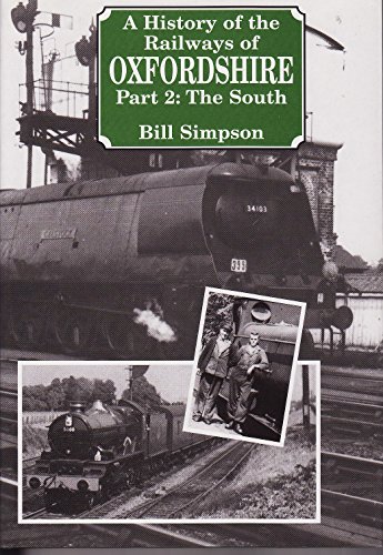 Imagen de archivo de The South (Part 2) (History of the Railways of Oxfordshire) a la venta por WorldofBooks