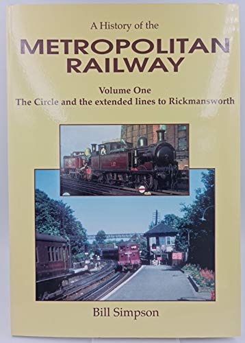 9781899246076: Circle and the Extended Lines to Rickmansworth (v. 1) (A History of the Metropolitan Railway)
