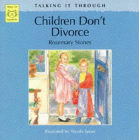 Beispielbild fr Children Don't Divorce (Talking It Through) (Talking it Through S.) zum Verkauf von WorldofBooks