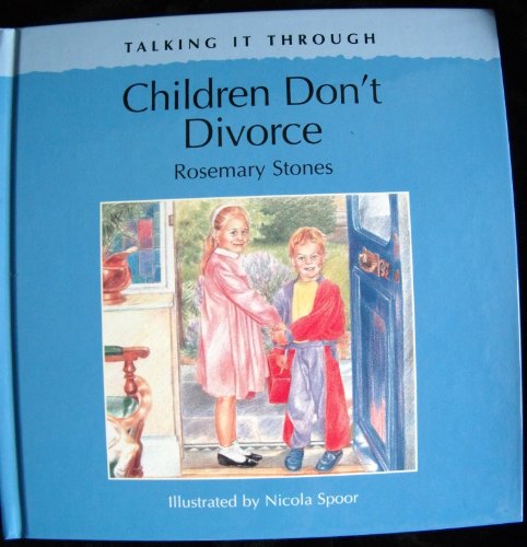 9781899248124: Children Don't Divorce (Talking it Through S.)
