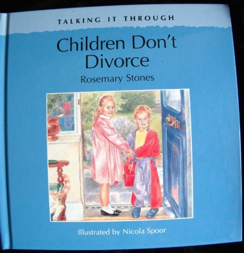 Stock image for Children Don't Divorce (Talking It Through) (Talking it Through S.) for sale by WorldofBooks