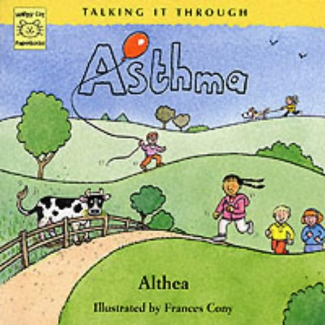 Asthma (Talking It Through) (9781899248384) by Althea; Cony, Frances