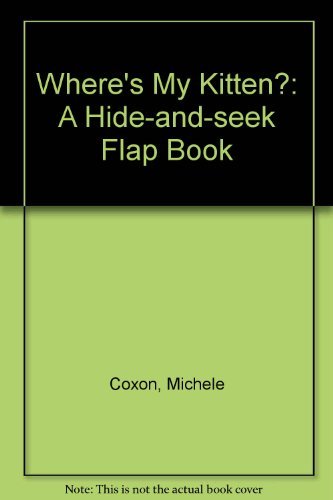 Stock image for Where's My Kitten?: A Hide-and-seek Flap Book with 14 Flaps for sale by SecondSale