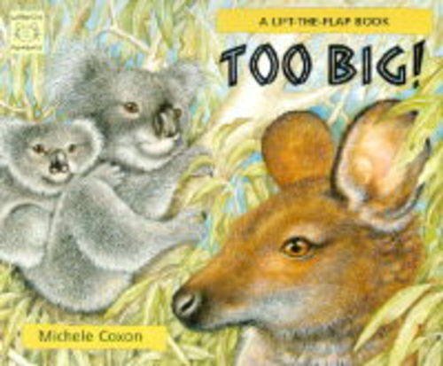 Beispielbild fr Too Big! : A Life-The-Flap Book zum Verkauf von Better World Books Ltd