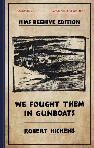 9781899262595: We Fought Them in Gunboats: HMS Beehive edition: 5 (Yachtsman Volunteers series)