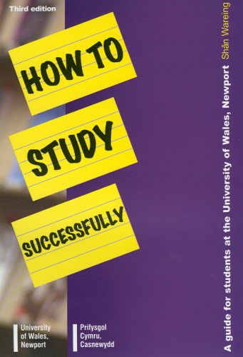 How to Study Successfully: A Guide for Students at the University of Wales, Newport (9781899274307) by Wareing, Shan