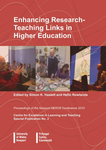 Beispielbild fr Enhancing Research-teaching Links in Higher Education: Proceedings of the Newport NEXUS Conference 2010 Centre for Excellence in Learning and Teaching Special Publication: No.3 zum Verkauf von WorldofBooks