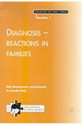 Stock image for Diagnosis - reactions in families (series: Focus on the Family): A Booklet for Families of a Young Child with a Diagnosis of Autism for sale by WorldofBooks