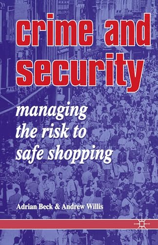 Imagen de archivo de Crime and Security: Managing the Risk to Safe Shopping a la venta por Reuseabook