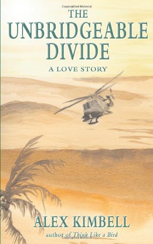 Beispielbild fr The Unbridgeable Divide: A Love Story zum Verkauf von WorldofBooks