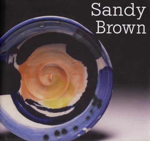 Stock image for Sandy Brown : Ceramic Monograph No 5 for sale by ThriftBooks-Atlanta