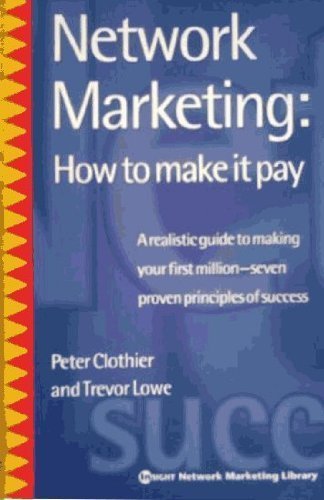 Beispielbild fr Network Marketing: How to Make it Pay zum Verkauf von Reuseabook