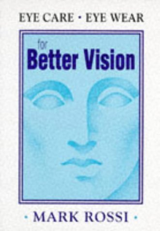 Beispielbild fr Eye Care, Eye Wear: For Better Vision zum Verkauf von Reuseabook
