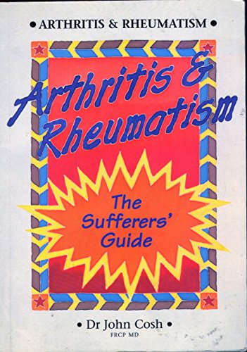Beispielbild fr Arthritis and Rheumatism: The Sufferers' Guide zum Verkauf von AwesomeBooks