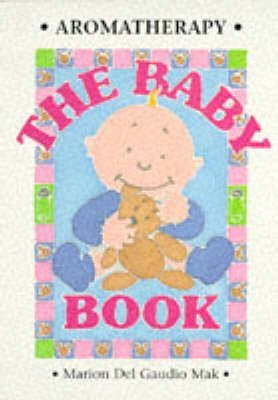 9781899308187: Aromatherapy - The Baby Book