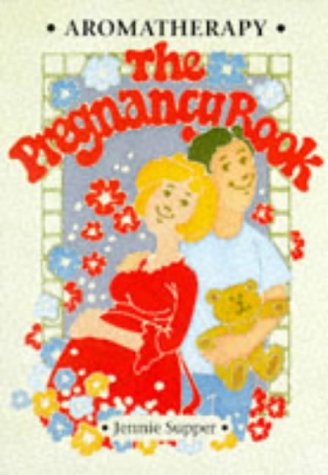 Beispielbild fr Aromatherapy - The Pregnancy Book zum Verkauf von WorldofBooks