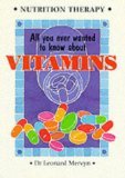 Stock image for All You Ever Wanted to Know About Vitamins for sale by WorldofBooks