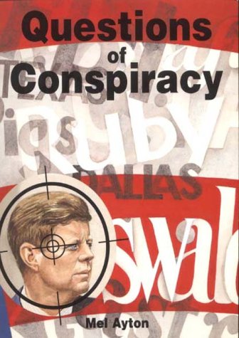 Beispielbild fr Questions of Conspiracy: The True Facts Behind the Assassination of President Kennedy zum Verkauf von GF Books, Inc.