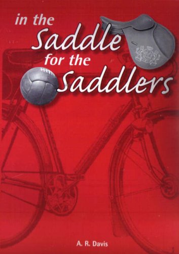 Beispielbild fr In the Saddle for the Saddlers zum Verkauf von WorldofBooks