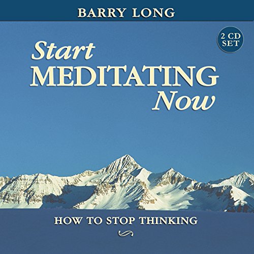 Beispielbild fr Start Meditating Now: How to Stop Thinking, 2 Audio CD set (Myth of Life Series) zum Verkauf von WorldofBooks