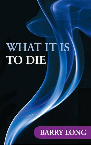 What It Is To Die (9781899324262) by Barry Long