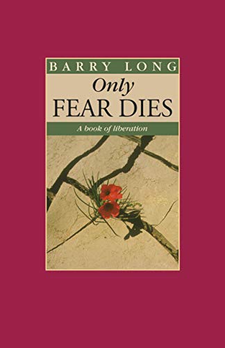 Beispielbild fr Only Fear Dies: A Book of Liberation zum Verkauf von WorldofBooks