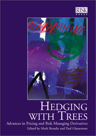 9781899332021: Hedging with Trees: Advances in Pricing and Risk Managing Derivatives