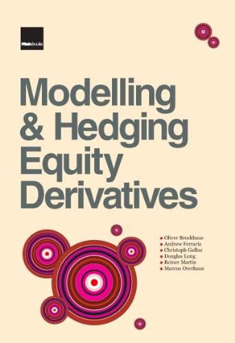 Modelling and Hedging Equity Derivatives (9781899332342) by Ferrari Brockhaus Olive; Oliver Brockhaus; Andrew Ferraris; Christopher Gallus; Douglas Long; Reiner Martin; Marcus Overhaus; Brockhaus, Oliver;...