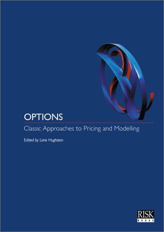 Options. Classic Approaches to Pricing and Modelling.