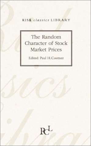 9781899332847: The Random Character of Stock Market Prices (Risk classics library)