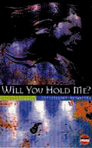 Stock image for Will You Hold Me? for sale by WorldofBooks