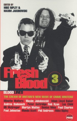 Stock image for Fresh Blood III : The Cream of Britain's New Wave of Crime Writers for sale by Better World Books