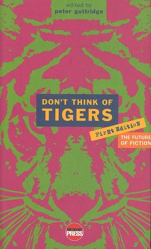 Stock image for Don't Think of Tigers: An Anthology of New Writing for sale by Dufour Editions Inc.