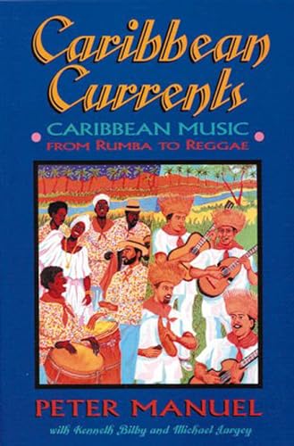 Beispielbild fr Caribbean Currents: Caribbean Music from Rumba to Reggae zum Verkauf von Phatpocket Limited