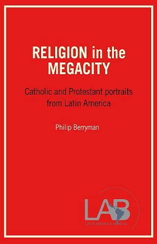 9781899365111: Religion in the Megacity: Catholic and Protestant Portraits from Latin America
