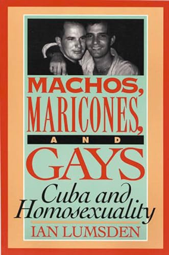 9781899365128: Machos, Maricones, and Gays: Cuba and Homosexuality